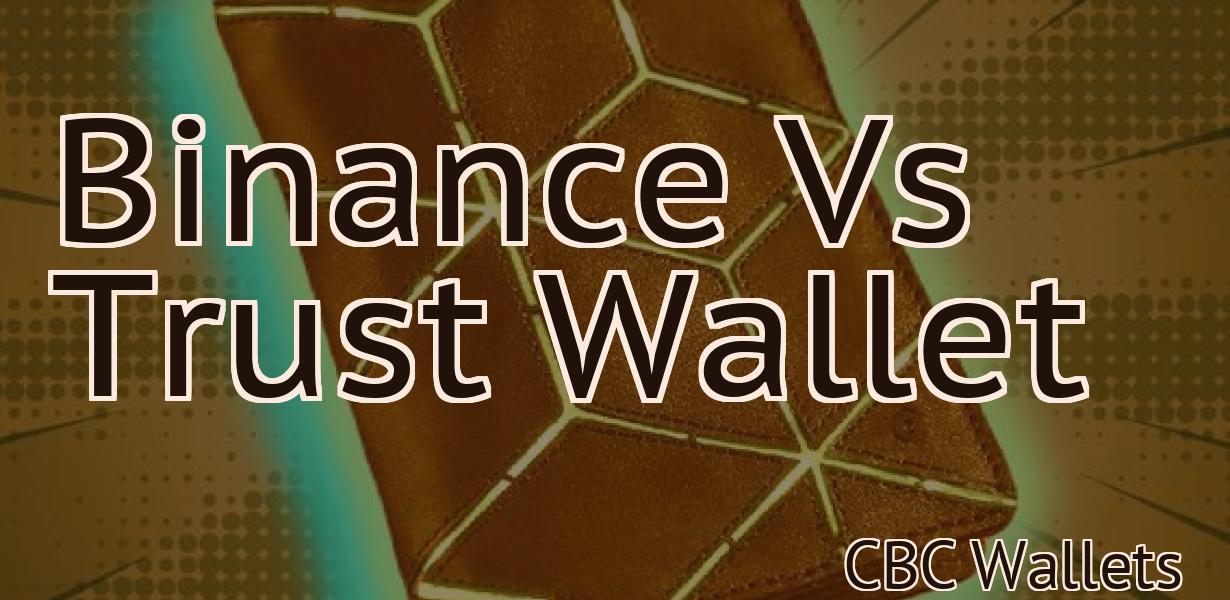 Binance Vs Trust Wallet