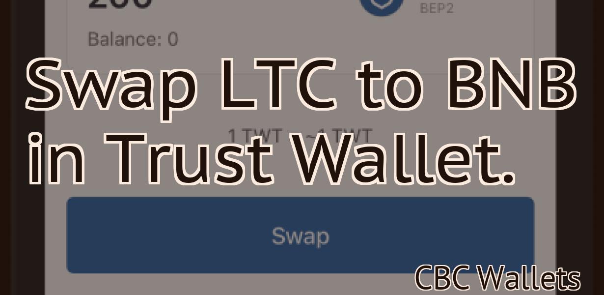 Swap LTC to BNB in Trust Wallet.