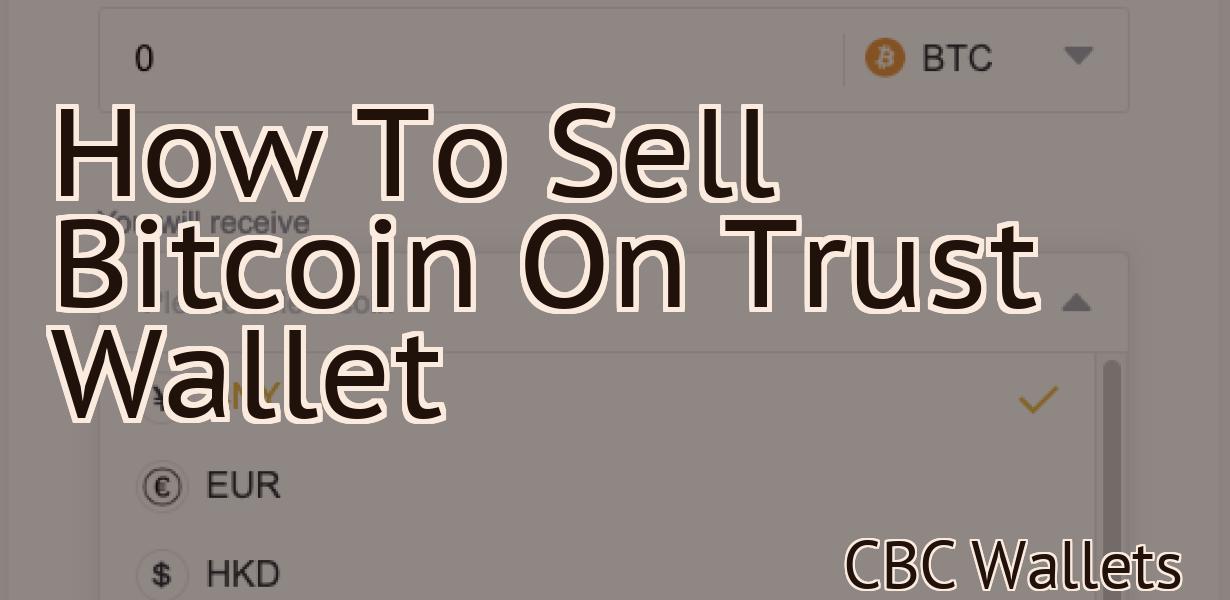 How To Sell Bitcoin On Trust Wallet