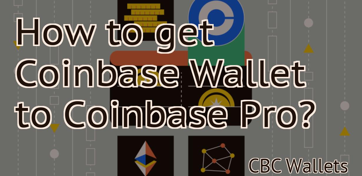 How to get Coinbase Wallet to Coinbase Pro?