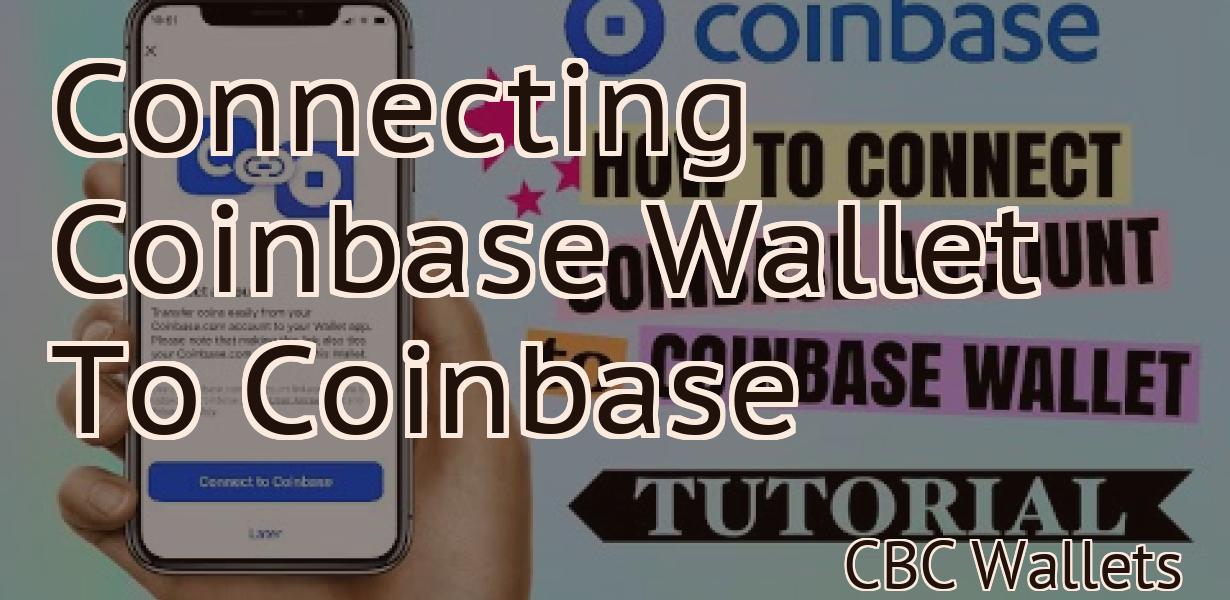 Connecting Coinbase Wallet To Coinbase