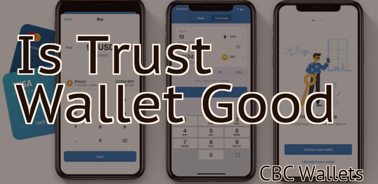 Is Trust Wallet Good