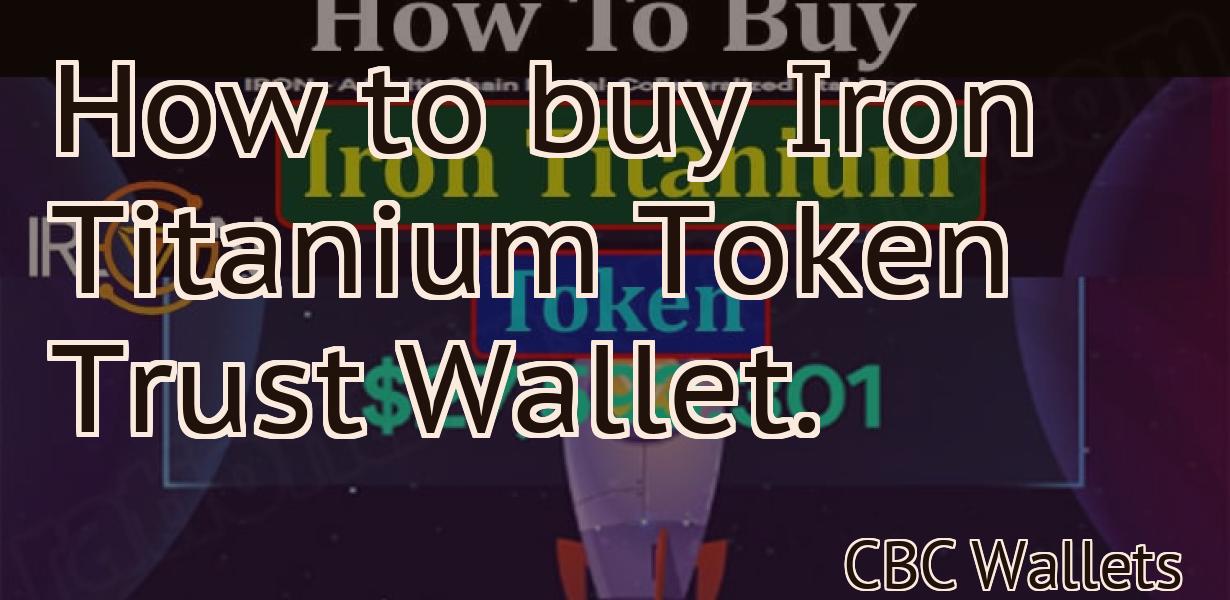 How to buy Iron Titanium Token Trust Wallet.