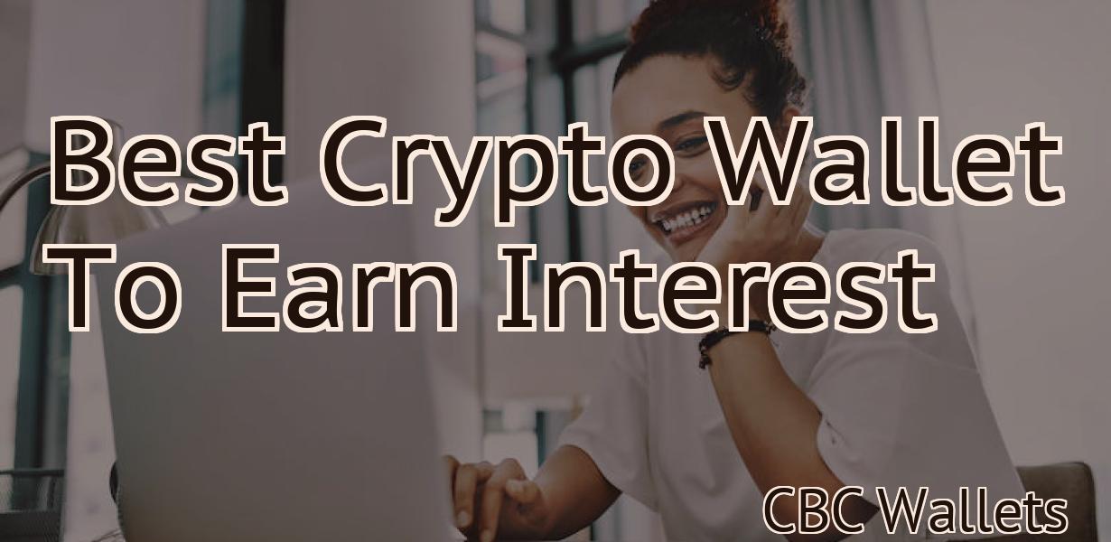 Best Crypto Wallet To Earn Interest
