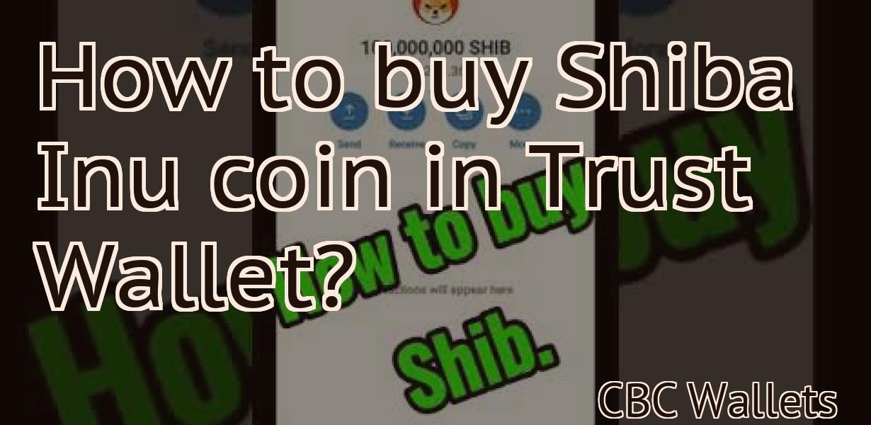 How to buy Shiba Inu coin in Trust Wallet?