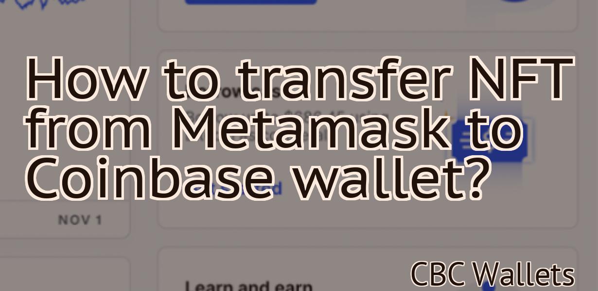 How to transfer NFT from Metamask to Coinbase wallet?