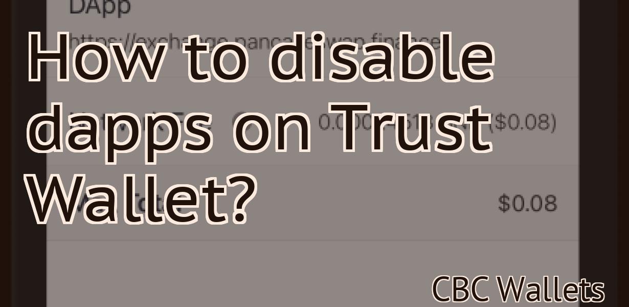 How to disable dapps on Trust Wallet?