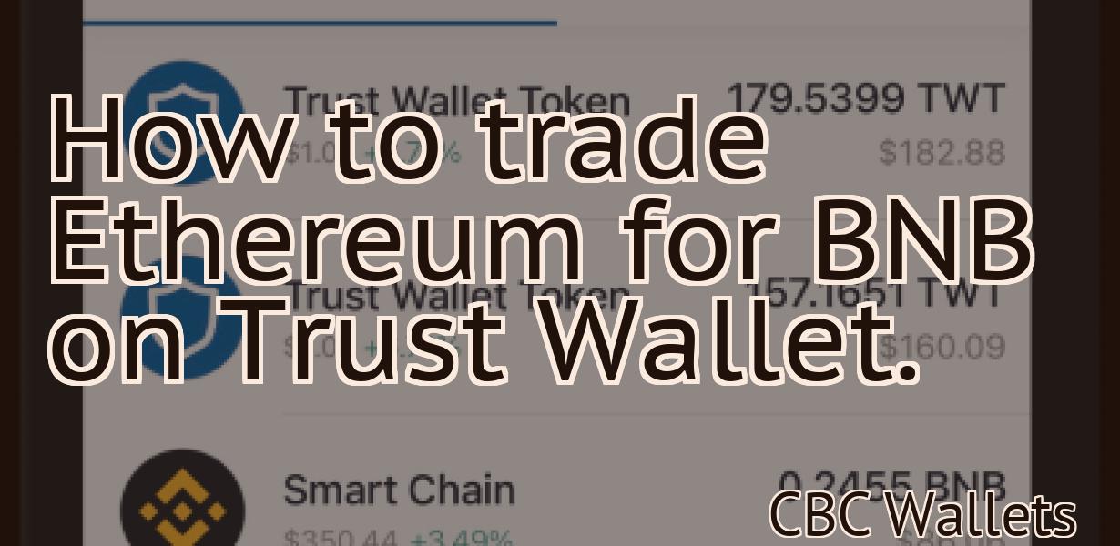 How to trade Ethereum for BNB on Trust Wallet.