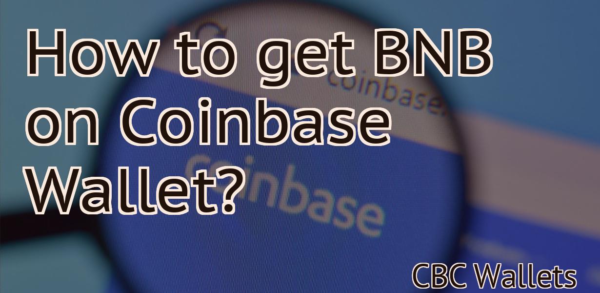 How to get BNB on Coinbase Wallet?