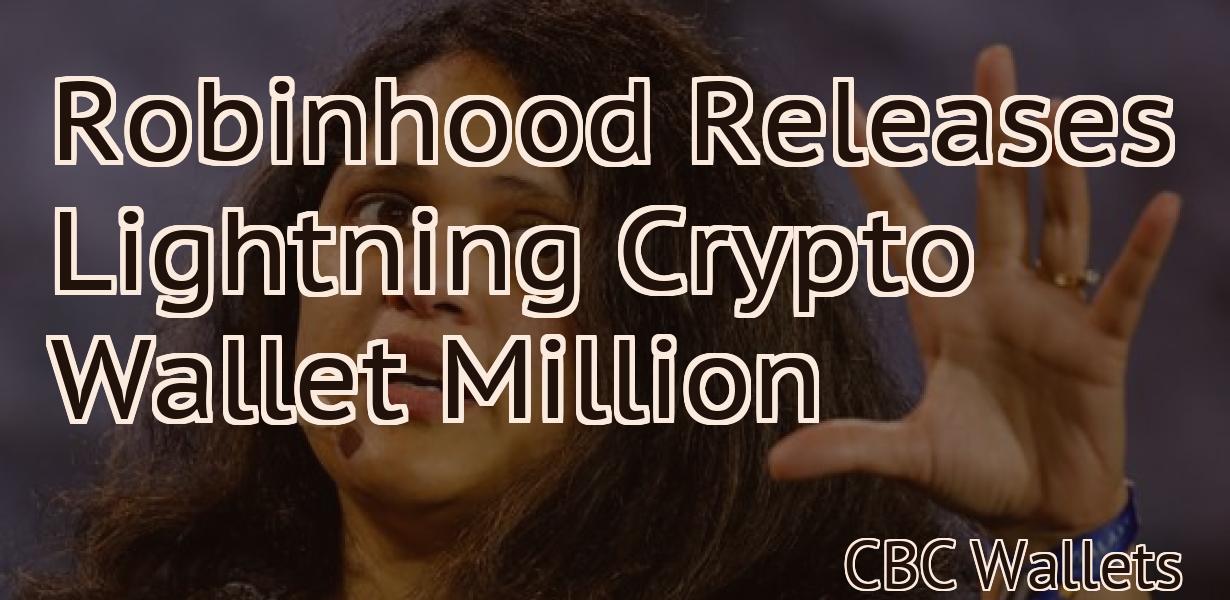 Robinhood Releases Lightning Crypto Wallet Million