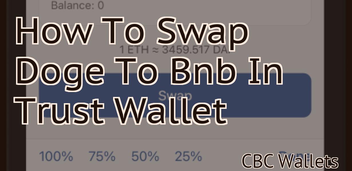 How To Swap Doge To Bnb In Trust Wallet