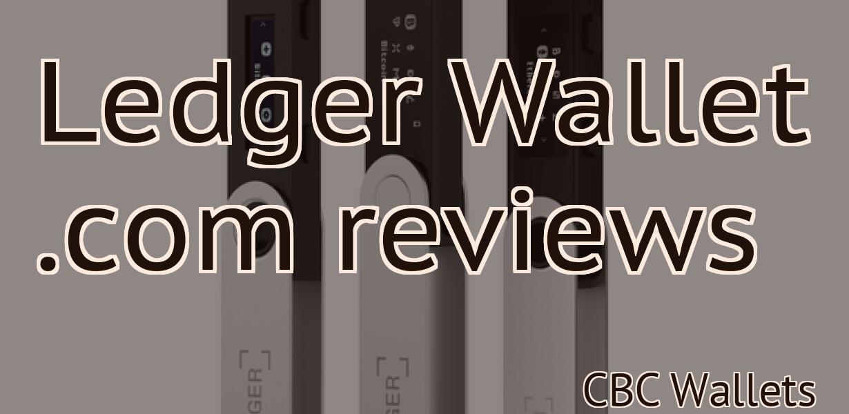 Ledger Wallet .com reviews