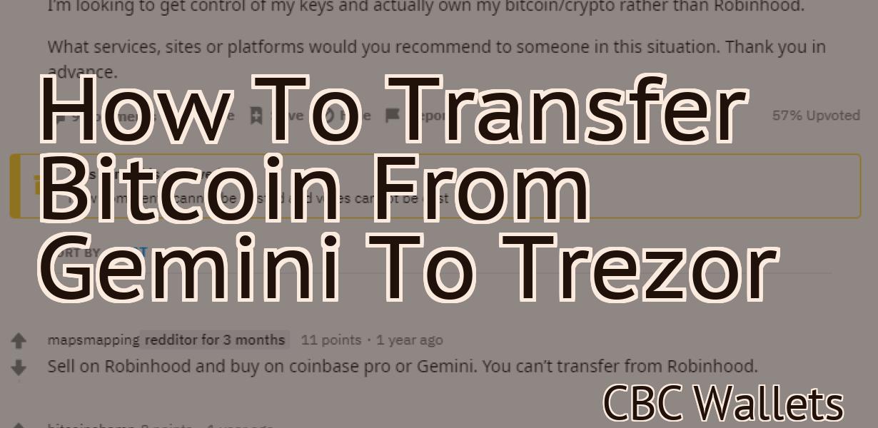 How To Transfer Bitcoin From Gemini To Trezor