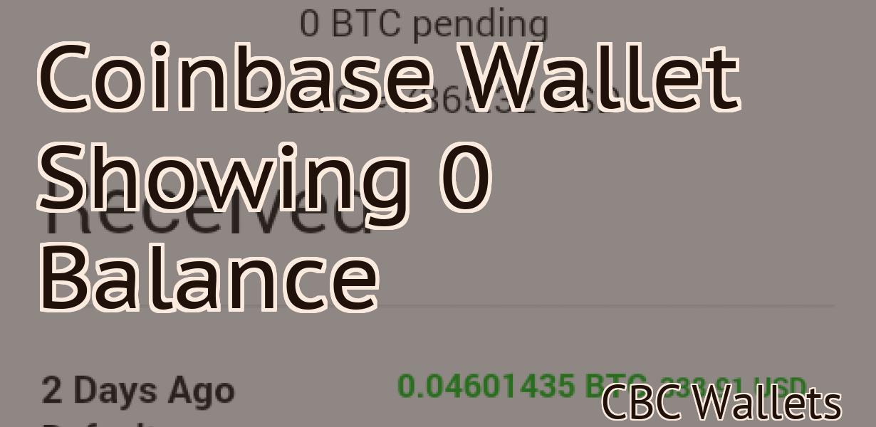 Coinbase Wallet Showing 0 Balance