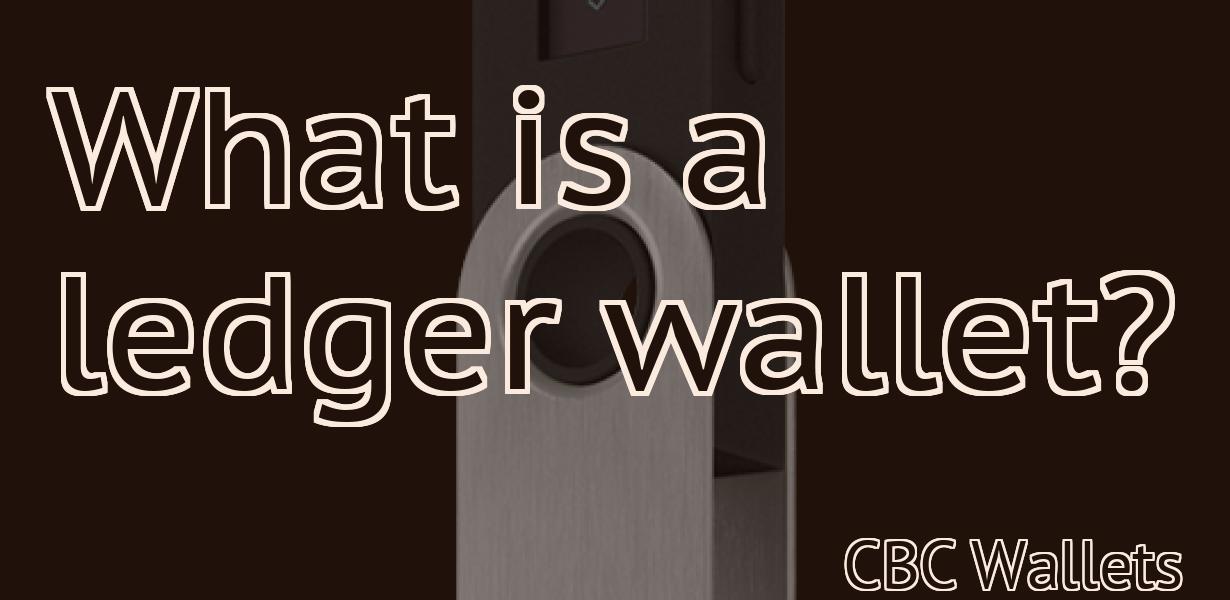 What is a ledger wallet?