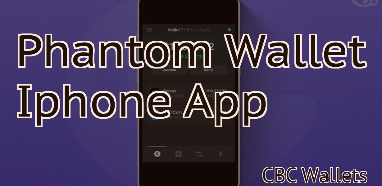 Phantom Wallet Iphone App
