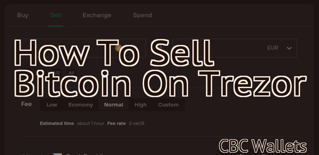 How To Sell Bitcoin On Trezor