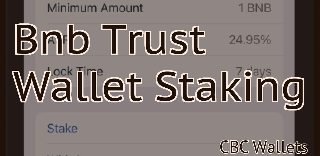 Bnb Trust Wallet Staking