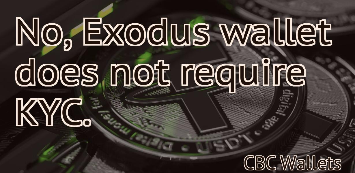 No, Exodus wallet does not require KYC.
