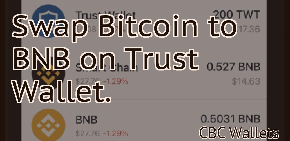 Swap Bitcoin to BNB on Trust Wallet.