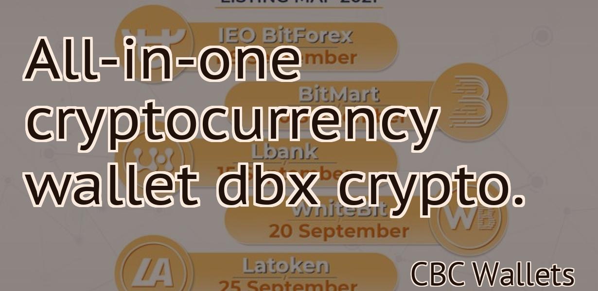 All-in-one cryptocurrency wallet dbx crypto.