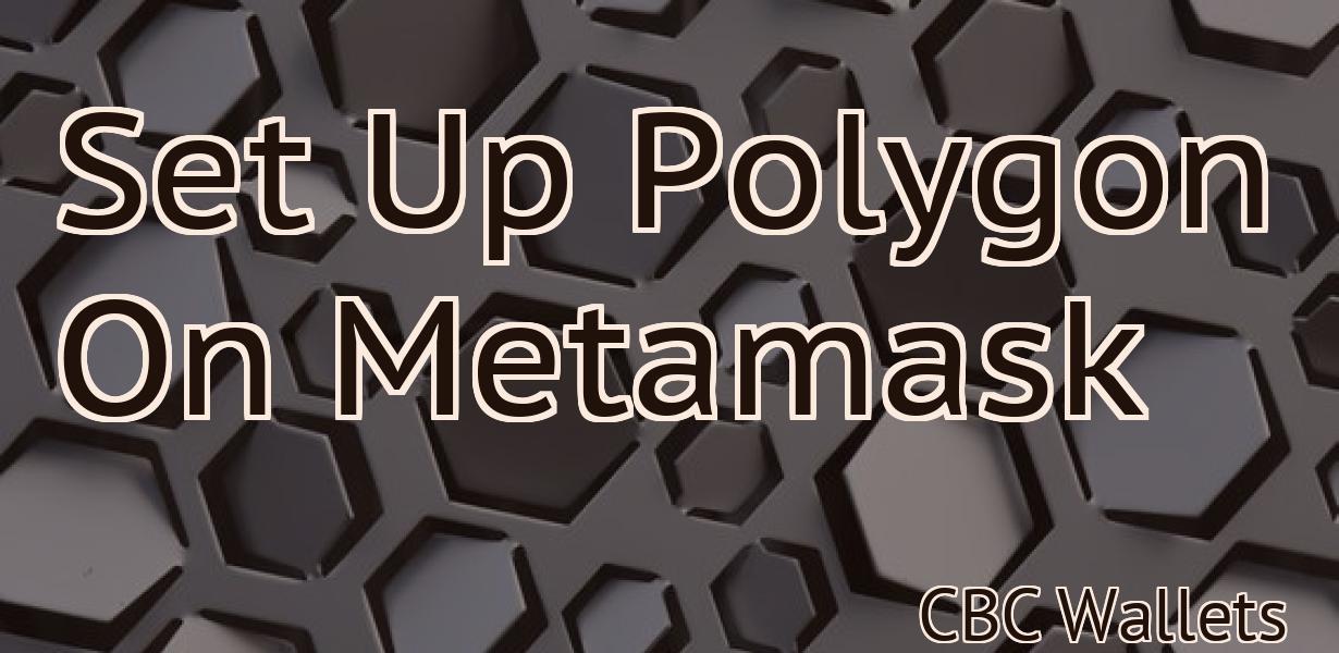 Set Up Polygon On Metamask