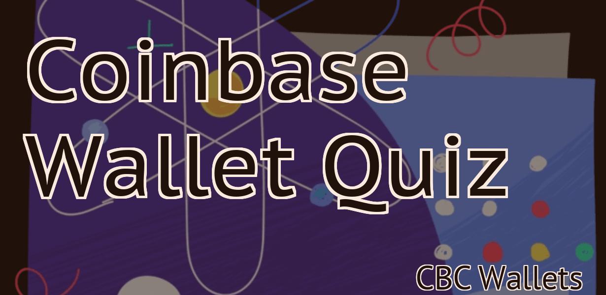 Coinbase Wallet Quiz