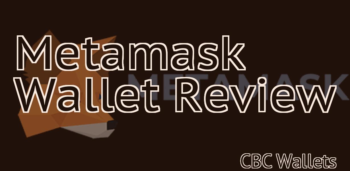 Metamask Wallet Review