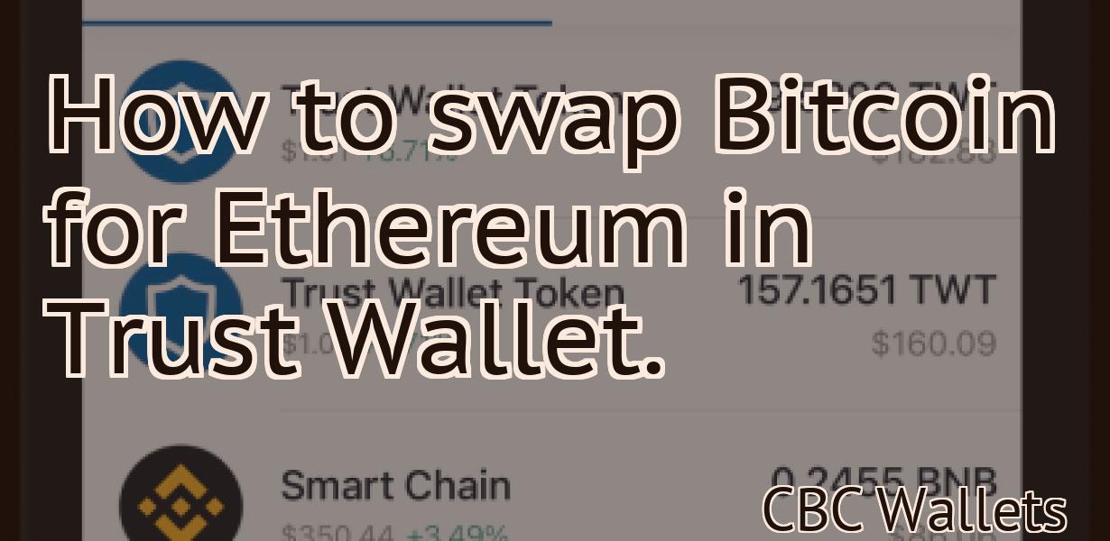 How to swap Bitcoin for Ethereum in Trust Wallet.