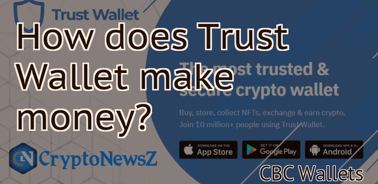 How does Trust Wallet make money?