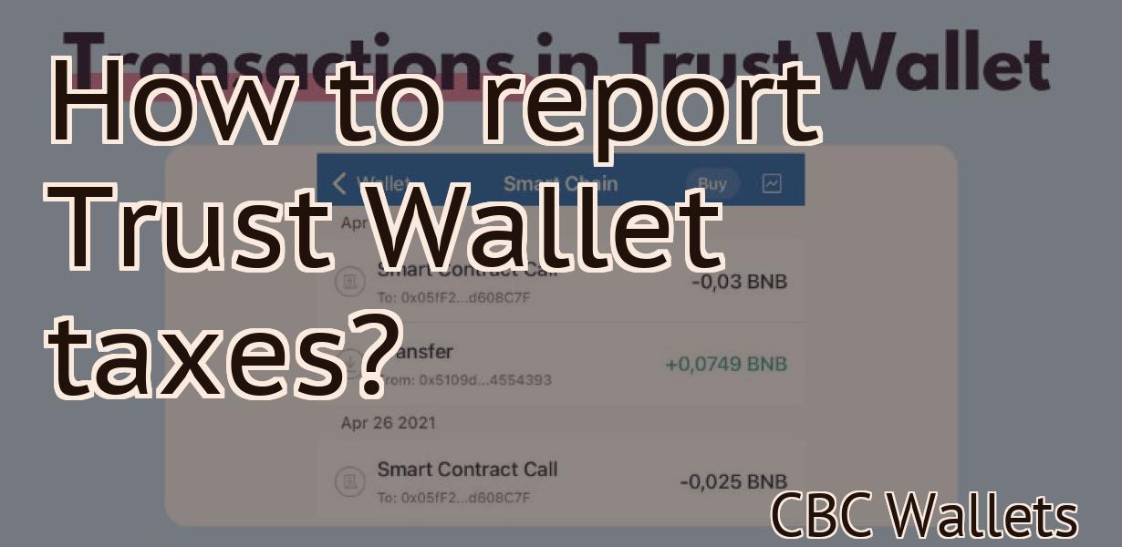 How to report Trust Wallet taxes?