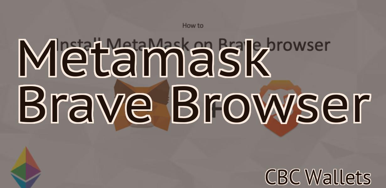 Metamask Brave Browser