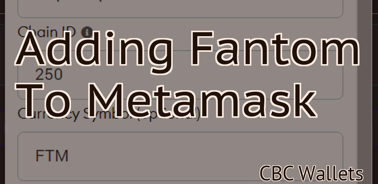 Adding Fantom To Metamask
