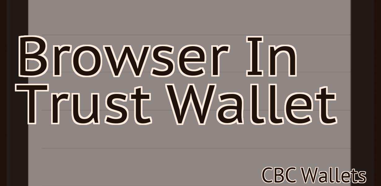 Browser In Trust Wallet