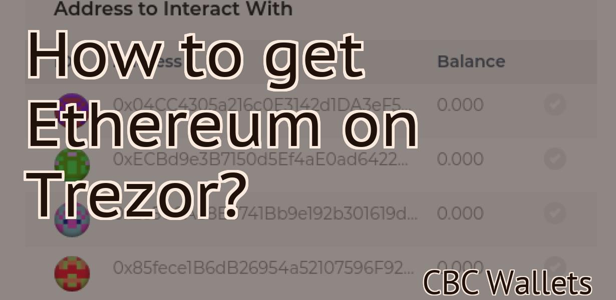 How to get Ethereum on Trezor?