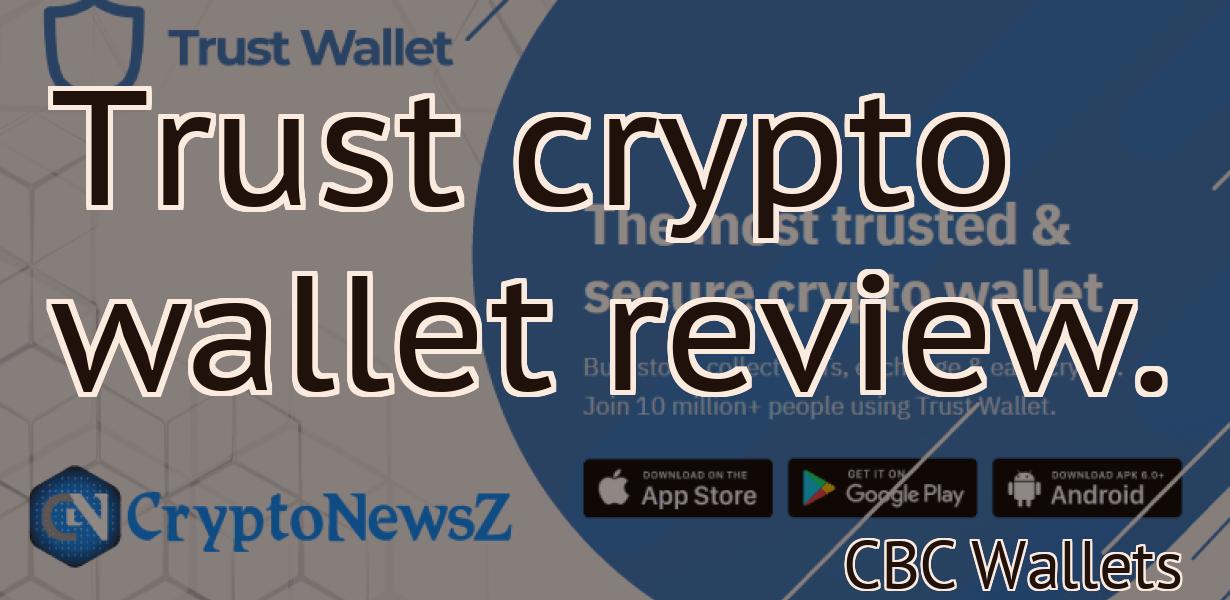 Trust crypto wallet review.