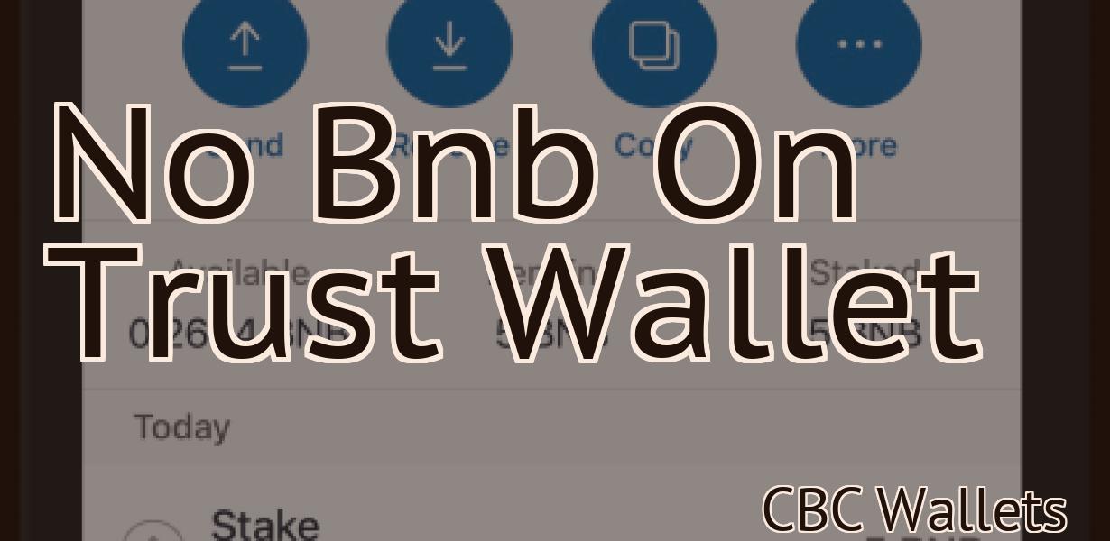 No Bnb On Trust Wallet
