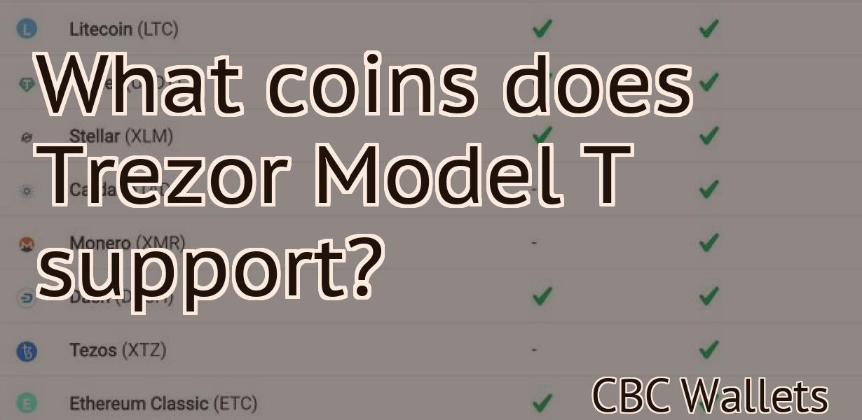 What coins does Trezor Model T support?