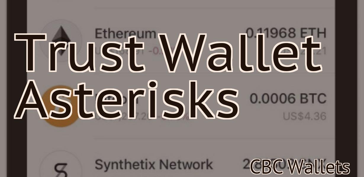 Trust Wallet Asterisks