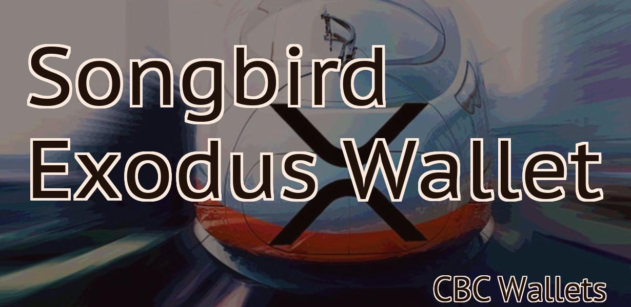Songbird Exodus Wallet
