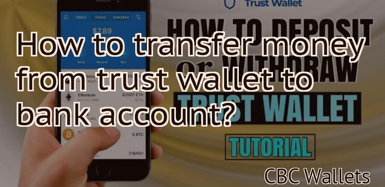 How to transfer money from trust wallet to bank account?