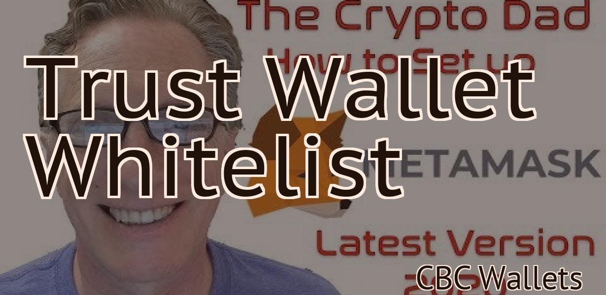 Trust Wallet Whitelist