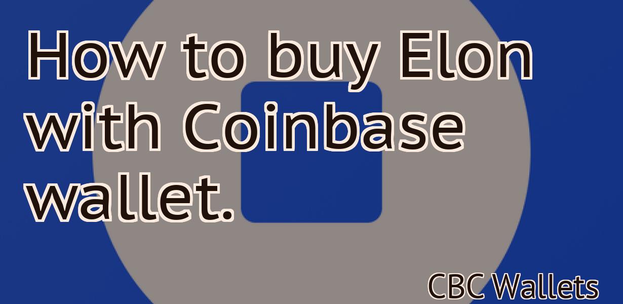 How to buy Elon with Coinbase wallet.