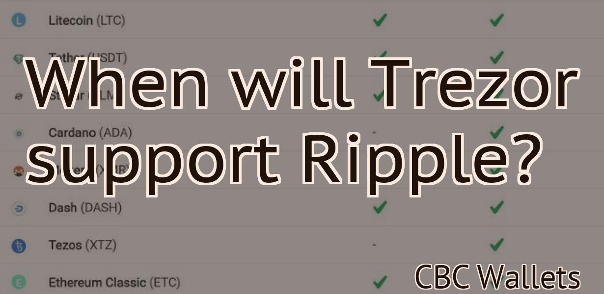 When will Trezor support Ripple?