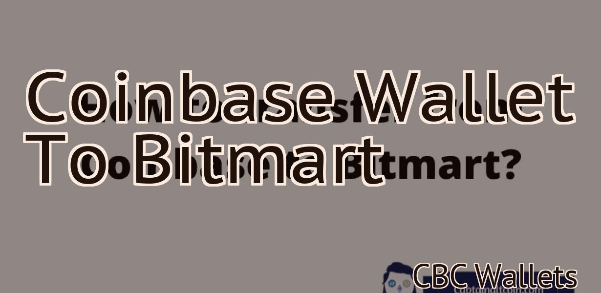 Coinbase Wallet To Bitmart