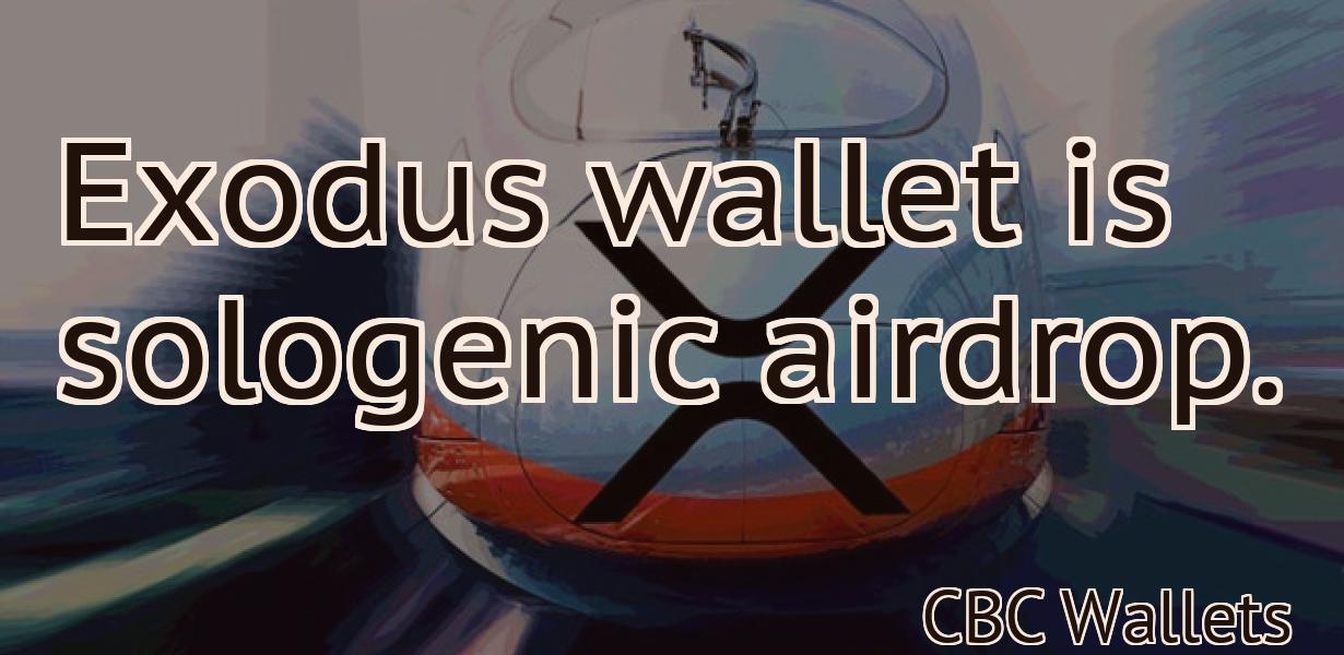 Exodus wallet is sologenic airdrop.