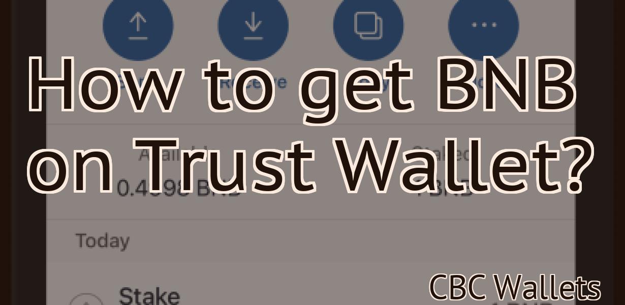 How to get BNB on Trust Wallet?
