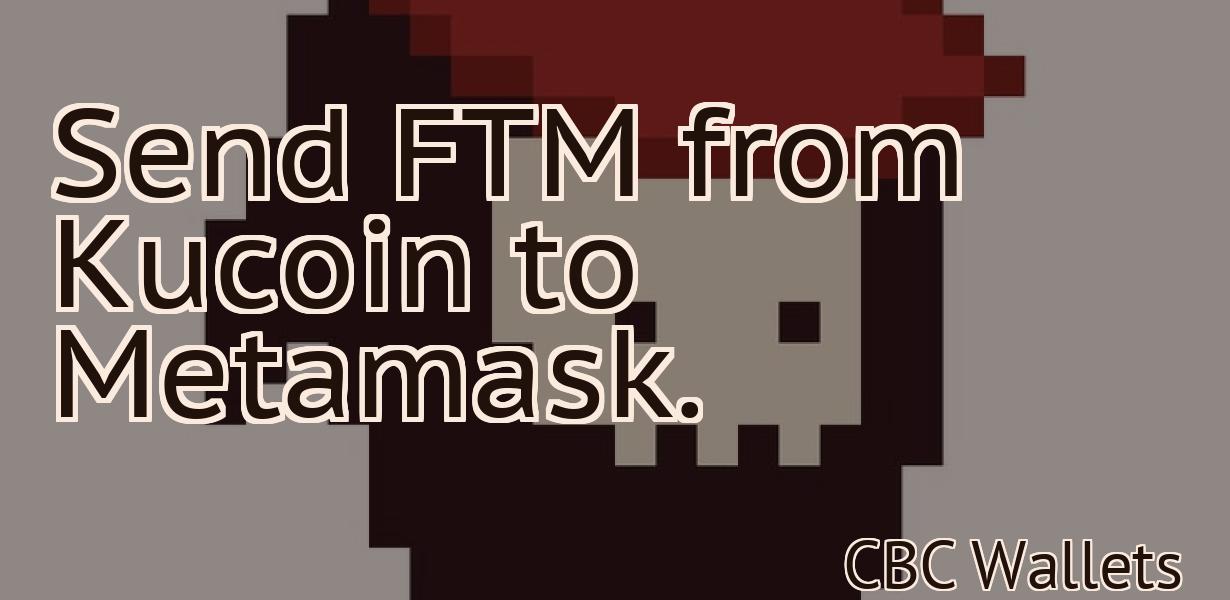 Send FTM from Kucoin to Metamask.
