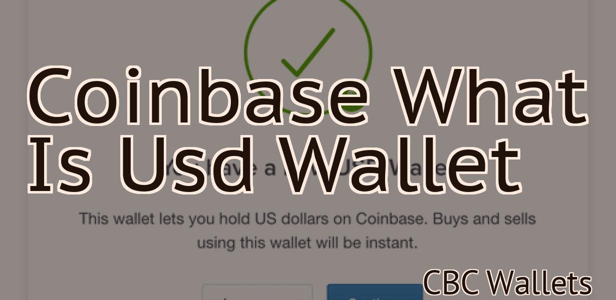 Coinbase What Is Usd Wallet