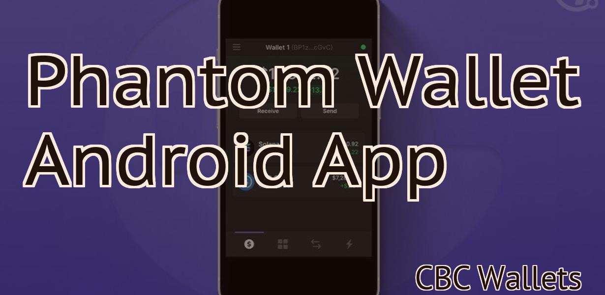 Phantom Wallet Android App